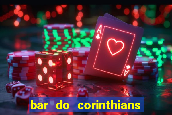 bar do corinthians em fortaleza